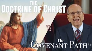 The Doctrine of Christ vs The Covenant Path [upl. by Mastat]