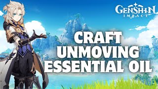 How to Craft Unmoving Essential Oil in Genshin Impact 2024 [upl. by Dorrehs152]