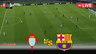 🔴LIVE  Celta Vigo vs Barcelona  Spain La Liga 2425  Full Match En Vivo  PES Game Simulation [upl. by Atis]