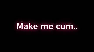 M4M Use your 👄👅 amp make me 🥒💦💦 asmr [upl. by Malia325]