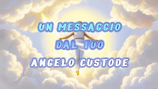 UN MESSAGGIO DAL TUO ANGELO CUSTODE 🙏😇 [upl. by Enutrof]