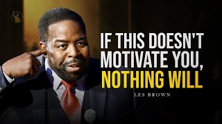 Les Browns Speech Will Make You Wake Up In Life And Take Action  Motivation [upl. by Sherourd]