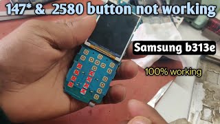 Samsung b313e 147 amp 2580 keypad not working properly solution [upl. by Anirrehs]