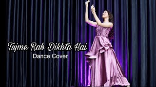 Tujme Rab Dikhta Hai  Dance Cover Kashika Sisodia Choreography [upl. by Ainala]