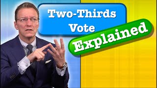 What Is A Two Thirds Vote Vs A Majority Vote [upl. by Pansir]