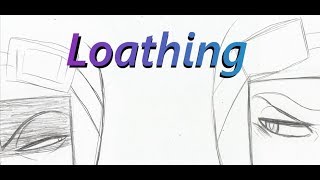 Nefarious Loathing Animatic [upl. by Niawd]