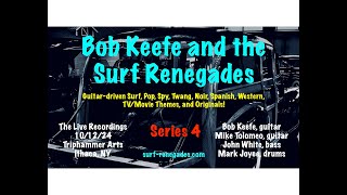 Bob Keefe and the Surf Renegades Original Songs Series 4 [upl. by Salahi]