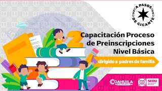 Capacitación Proceso de Preinscripciones Nivel Básica dirigido a padres de familia [upl. by Anyar]