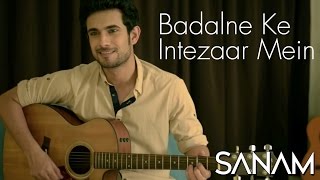 Sanam  Badalne Ke Intezaar Mein acoustic [upl. by Ainoval]