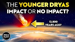 Did a Cosmic Impact 12800 Years Ago Actually Happen A Younger Dryas Impact Hypothesis Review [upl. by Noxaj565]