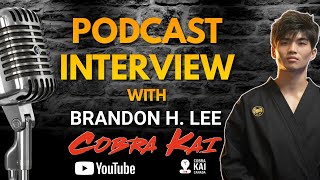 COBRA KAI CANADA PODCAST INTERVIEW WITH BRANDON H LEE [upl. by Yrrak]