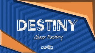 Cheer Factory Destiny 20212022 [upl. by Legir]