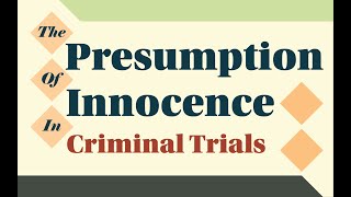 Presumption of Innocence in Criminal Trials [upl. by Laeria657]