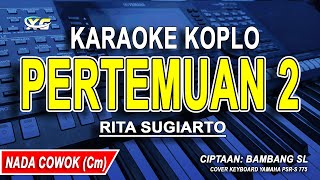 PERTEMUAN 2  Karaoke Koplo Nada Pria RITA SUGIARTO [upl. by Denys14]