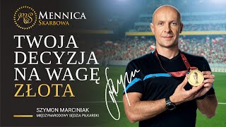 Twoja decyzja na wagę złota  Mennica Skarbowa x Szymon Marciniak [upl. by Moses]