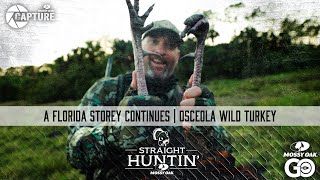 The Florida Storey Continues Osceola Wild Turkey  Straight Huntin [upl. by Ayenet]