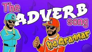 The Adverb Song  MC Grammar 🎤  Educational Rap Songs for Kids 🎵 [upl. by Anneirda]