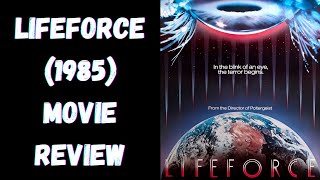 Lifeforce 1985 Movie Review  Horror Bot Reviews [upl. by Leventhal]