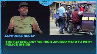 RECAP  THE FATEFUL DAY WE HIGH JACKED MATATU WITH POLICE INSIDE [upl. by Tdnerb769]