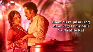 Lut Gaye Lyrics  Emraan Hashmi Yukti  Jubin Nautiyal Tanishk B Manoj M  RadhikaVinay [upl. by Ocihc]