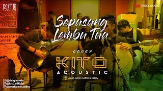 SEPASANG LEMBU TUA REGGAE VERSION cover KITO ACOUSTIC feat KUMIS BELUT [upl. by Hashim824]