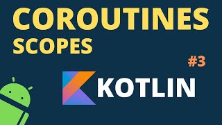 Coroutine Scopes  Part 3  Kotlin  Android  By Yash Nagayach android kotlin [upl. by Kcirdek]