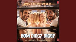 Bom Diggy Diggy From quotSonu Ke Titu Ki Sweetyquot [upl. by Alra]