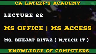 MS ACCESS  MS OFFICE  COMPUTERS  LECTURE 22  JKSSB EXAMS  BEHJAT RIYAZ  M TECH IT [upl. by Hiro56]