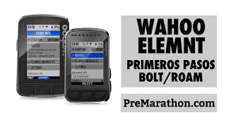 Wahoo ELEMNT BOLT V2  ROAM V2 Manejo y Configuración Básica [upl. by Atteselrahc]