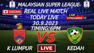 Kuala Lumpur vs kedah Real Live Match HD 🔴Malaysian Super League [upl. by Rehpotsrhc]