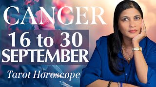 CANCER Tarot reading from 16 to 30 September 2024 [upl. by Melisandra]