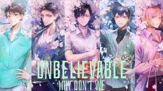 √Nightcore√  Unbelievable Why dont We [upl. by Ennayoj]