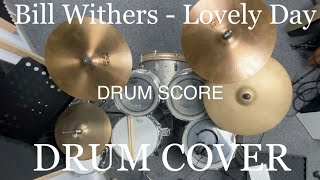 Bill Withers  Lovely Day  Drum Cover  Drum Score [upl. by Idnahk]