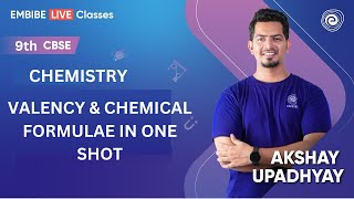 Valency amp Chemical Formulae in One Shot  Class 9 Chemistry  Akshay Sir [upl. by Akiehs540]