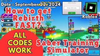 All Codes Work Saber Training Simulator Roblox September 22 2024 [upl. by Aihset]