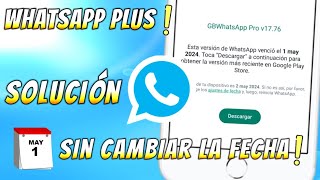 NUEVO WHATSAPP PLUS Ultima Versión ✅ SOLUCIONADO Esta versión de Whatsapp venció el 1 may 2024 😱 [upl. by Enilesoj]