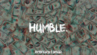 Kendrick Lamar  HUMBLE lyric video [upl. by Brenden733]