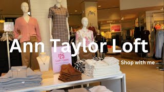 Ann Taylor Loft Shop with me 70 Off 2023 [upl. by Charles488]