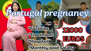 PORTUGAL PREGNANCY FACILITY सुत्केरि भत्ता 12000 EUROS सम्म पाउछ र 8 महिना सम्म छुट्टी मिल्छ्। [upl. by Dreyer472]