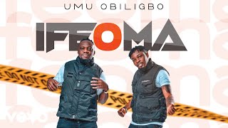 Umu Obiligbo  Ifeoma Official Audio [upl. by Elyrrad]