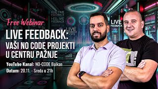 Live Feedback Vaši No Code Projekti u centru pažnje [upl. by Torp]