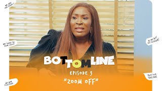 Bottomline 2024 Comedy Series E3 Zoom Off [upl. by Adekan]