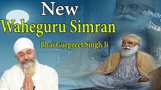 New Waheguru Simran  Bhai Gurpreet Singh Ji Rinku Veer Ji  15 Min Jaap [upl. by Imogen513]