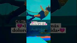 💔•Las etapas más dolorosas de la vida•💔CcTiktok\\viralvideo noflopaestheticapoyo fypシ゚viral• [upl. by Jadda910]