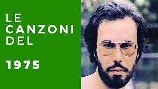 LE CANZONI DEL 1975 🎵 Grandi successi dellHit Parade italiana [upl. by Ytsirhk]