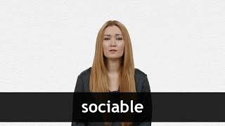 How to pronounce SOCIABLE in American English [upl. by Nyrehtak]