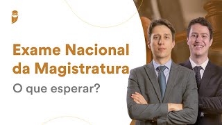 Exame Nacional da Magistratura O que esperar [upl. by Mis]