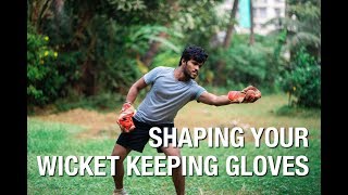 How to SHAPE your wicket keeping GLOVES  Mumbai Cricketer  Hindi [upl. by Apeed590]