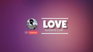 LOVE By Keyshia Cole Lyrics [upl. by Meijer]