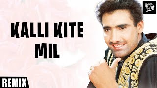 Kalli Kite Mil  Kulwinder Dhillon Remix  Kulwinder Dhillon Songs  Being Punjabi [upl. by Ijan]